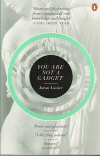 Lanier J. (2011): You are not a gadget: A Manifesto. Penguin Books, New York.