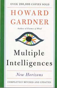 Howard Gardner: Multiple Intelligences. New Horizons. Basic Books, New York, 1993.