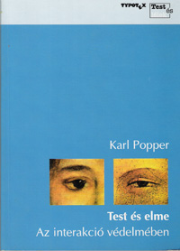 Karl R. Popper: Test és elme. Az interakció védelmében. Typotext Kiadó, Budapest, 1998.